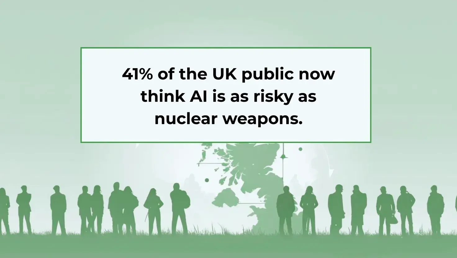 Silhouetted crowd before a UK map with a boxed stat: 41% of the UK public think AI is as risky as nuclear weapons.